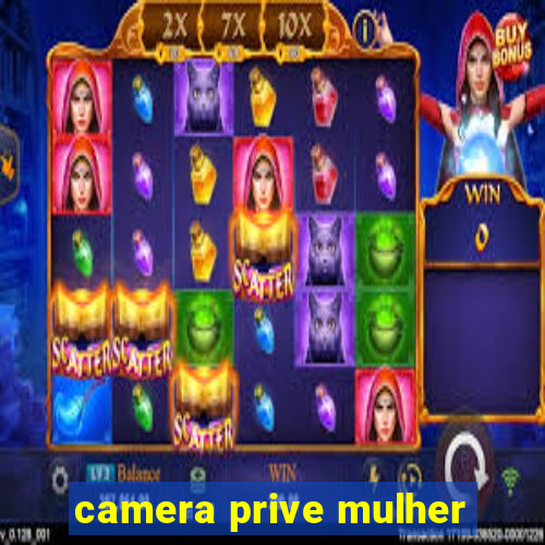 camera prive mulher